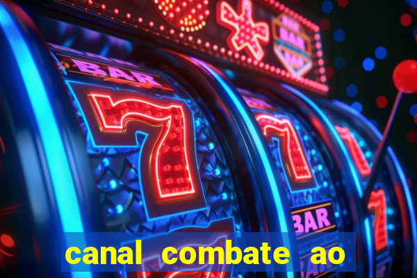 canal combate ao vivo multi canais